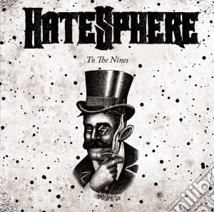 Hatesphere - To The Nines cd musicale di Hatesphere