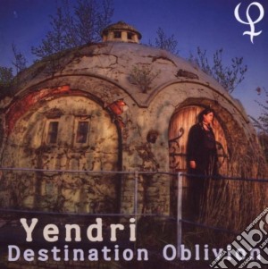 Yendri - Destination Oblivion cd musicale di YENDRI