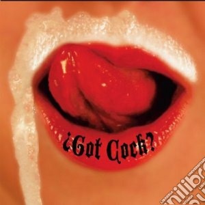 Revolting Cocks - Got Cock? cd musicale di Cocks Revolting