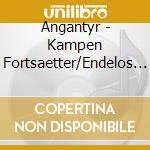 Angantyr - Kampen Fortsaetter/Endelos (Digipack) cd musicale di Angantyr