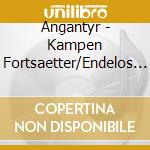 Angantyr - Kampen Fortsaetter/Endelos (Digipack) cd