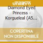 Diamond Eyed Princess - Korgueleal (A5 Digibook) cd musicale di Diamond Eyed Princess