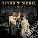 Detroit Diesel - Terre Humaine cd