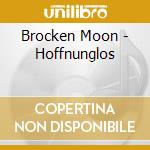 Brocken Moon - Hoffnunglos cd
