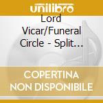 Lord Vicar/Funeral Circle - Split (Mini) cd musicale di Lord Vicar/Funeral Circle