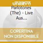 Parlotones (The) - Live Aus Johannesburg (2 Cd) cd