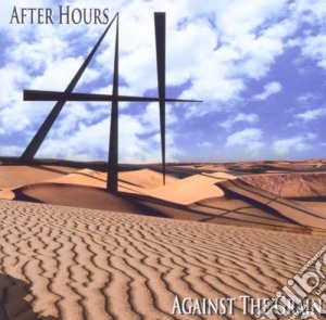 After Hours - Against The Grain cd musicale di After Hours