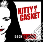 Kitty In A Casket - Back To Thril cd