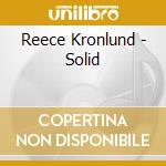 Reece Kronlund - Solid cd