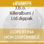 J.b.o. - Killeralbum / Ltd.digipak cd musicale di J.b.o.