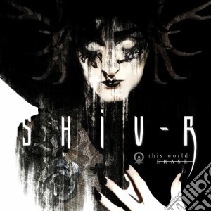 Shiv-r - This World Erase cd musicale di Shiv-r