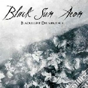 Black Sun Aeon - Blacklight Deliverance cd musicale di Black sun aeon