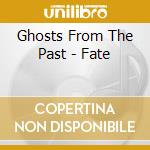 Ghosts From The Past - Fate cd