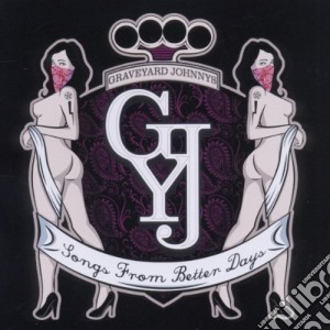 Graveyard Johnnys - Songs From Better Days cd musicale di Graveyard Johnnys