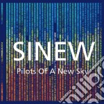 Sinew - Pilots Of The New Sky
