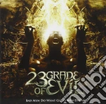 23rd Grade Of Evil - Bad Men Do What Good Men Dream cd