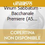 Vinum Sabbatum - Bacchanale Premiere (A5 Digibook) cd