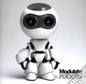 Modulate - Robots cd musicale di Modulate