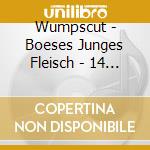 Wumpscut - Boeses Junges Fleisch - 14 Years Edition cd musicale di Wumpscut