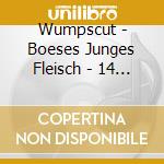 Wumpscut - Boeses Junges Fleisch - 14 Years Edition cd