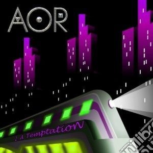 Aor - La Temptation cd musicale di Aor