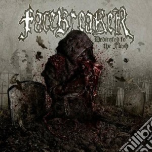Facebreaker - Dedicated To The Flesh cd musicale di Facebreaker