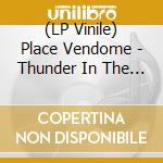 (LP Vinile) Place Vendome - Thunder In The Distance lp vinile di Place Vendome