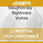 Slaughterday - Nightmare Vortex cd