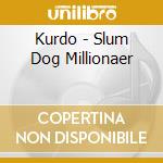Kurdo - Slum Dog Millionaer cd