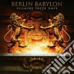 Berlin Babylon - Villains These Days