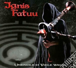 Ignis Fatuu - Unendlich Viele Wege cd musicale di Fatuu Ignis