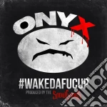 Onyx - #wakedafucup cd