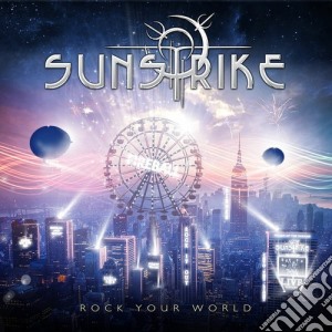 Sunstrike - Rock Your World cd musicale di Sunstrike