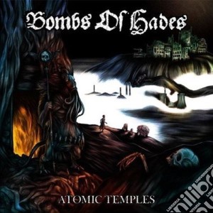 Bombs Of Hades - Atomic Temples cd musicale di Bombs Of Hades