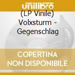 (LP Vinile) Volxsturm - Gegenschlag lp vinile di Volxsturm