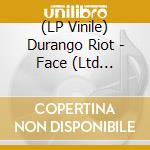 (LP Vinile) Durango Riot - Face (Ltd Edition) lp vinile di Durango Riot