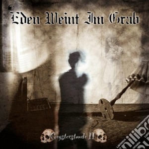 Eden Weint Im Grab - Geyerstunde 2 cd musicale di Eden weint im grab