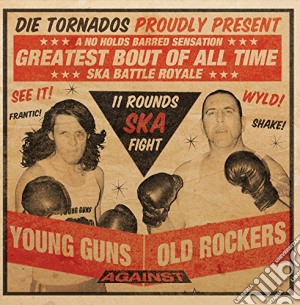 (LP Vinile) Tornados (The) - Young Guns Against Old Rockers lp vinile di Tornados, The