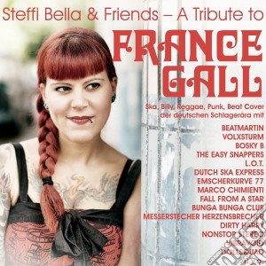 (LP Vinile) Steffi Bella & Friends - A Tribute To France Gall lp vinile di Steffi Bella & Friends