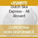 Dutch Ska Express - All Aboard cd