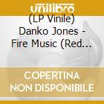 (LP Vinile) Danko Jones - Fire Music (Red Vinyl) lp vinile di Danko Jones