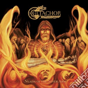 Celtachor - Nuada Of The Silver Arm cd musicale di Celtachor