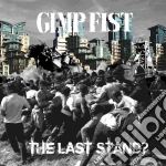 Gimp Fist - The Last Stand cd
