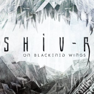Shiv-r - On Blackened Wings cd musicale di Shiv