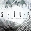 Shiv-r - On Blackened Wings cd