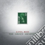 Lota Red - The Green Memphis cd