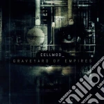 Cellmod - Graveyard Of Empires cd