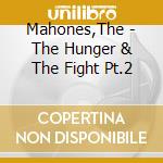 Mahones,The - The Hunger & The Fight Pt.2 cd