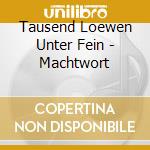 Tausend Loewen Unter Fein - Machtwort cd