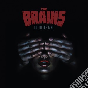 Brains (The) - Out In The Dark cd musicale di Brains, The
